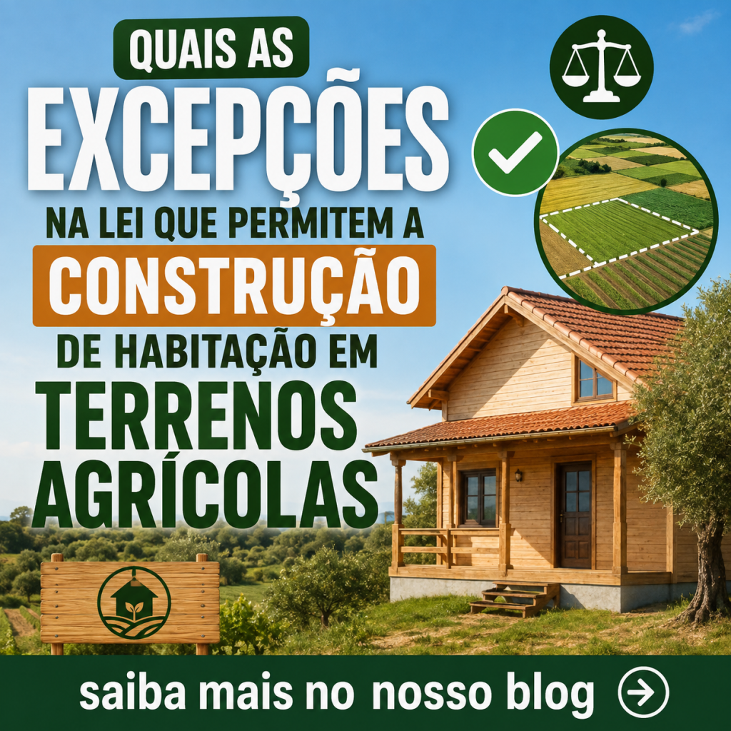 Quais as excepções na lei que permitem a construção de habitação em terrenos agricolas?