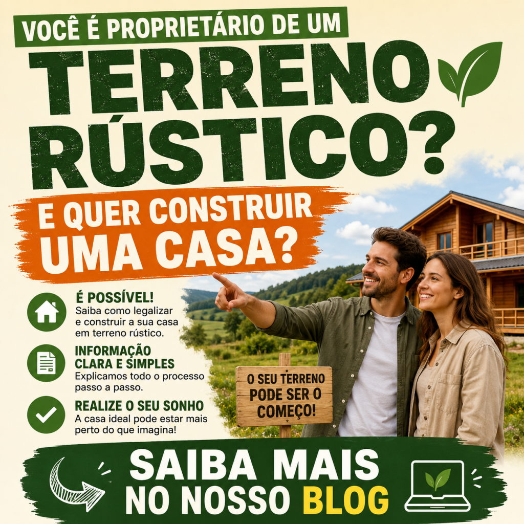 Você é proprietário de um terreno rústico e quer construir uma casa?